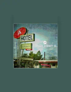 Poslechněte si interpreta Charlie Bonnet III, sledujte hudební videa, přečtěte si životopis, podívejte se na data turné a další informace.