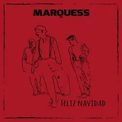 Feliz Navidad - Single - Marquess Feliz Navidad - Single - Marquess