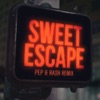 Sweet Escape (feat. Sirena) [Pep & Rash Remix] - Single, 2015