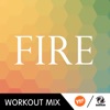 Fire (The Factory Team Workout Mix) - Single