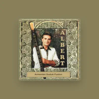 Listen to Albert Vardanyan, watch music videos, read bio, see tour dates & more!