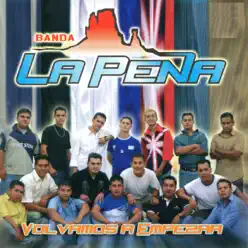 Volvamos a Empezar - Banda La Peña Volvamos a Empezar - Banda La Peña
