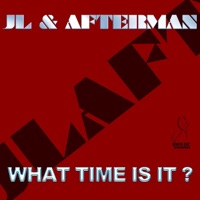 What Time is it ? - Single - JL & Afterman