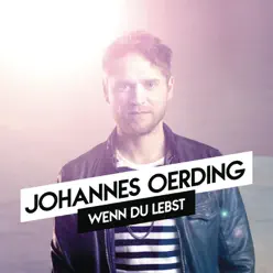 Wenn du lebst (Koby Funk Remix) - Single - Johannes Oerding