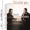 Double jeu (Intégrale Romane, vol. 9)