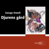 Djurens gård [Animal Farm] (Unabridged) - George Orwell