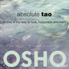 Absolute Tao: Subtle Is the Way to Love, Happiness and Truth - Osho