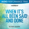 When It's All Been Said and Done (Audio Performance Trax) - EP