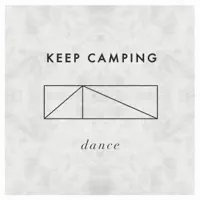 Dance — Keep Camping