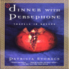 Dinner with Persephone - Patricia Storace