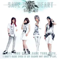 Save Your Heart - Single - Ganglion Save Your Heart - Single - Ganglion