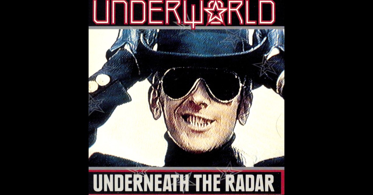 Underneath the Radar - Album by Underworld - Apple Music