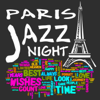 Paris Jazz Night - The Best Piano Jazz Music for Cocktail Party & Romantic Dinner Time, Cafe Paris, Chillout Music to Relax, Eiffel Tower, Guitar Music, French Restaurant, Midnight in Paris, Smooth Jazz Lounge - Piano Bar Miusic Oasis