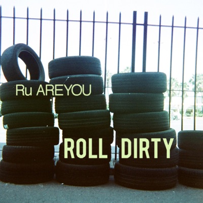 Roll Dirty - Single