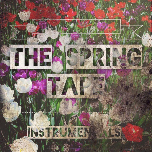 The Spring Tape (Instrumentals) - EP