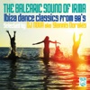 The Balearic Sound of Irma (Ibiza Dance Classics from 90's Selected by DJ Nova aka Yiannis Dorakis)