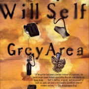 Grey Area (Unabridged) - Will Self