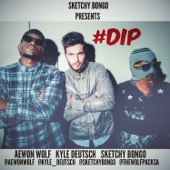 #Dip (feat. Aewon Wolf & Kyle Deutsch) artwork