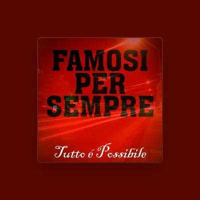 Listen to Famosi Per Sempre, watch music videos, read bio, see tour dates & more!