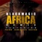 Africa (Remix) [feat. Reminisce, Phyno & Vector] - BlackMagic lyrics