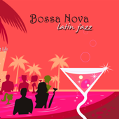 Bossa Nova Latin Jazz – Nightlife Smooth Jazz Instrumental Background Music for Lounge Bar & Jazz Club - Bossa Nova Guitar Smooth Jazz Piano Club