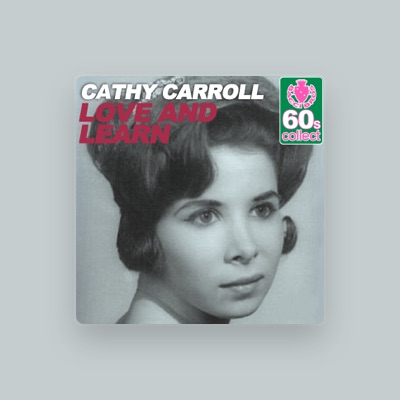 Listen to Cathy Carroll, watch music videos, read bio, see tour dates & more!
