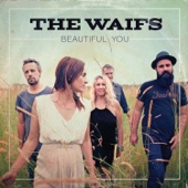 The Waifs - Somebody's Gonna Get Hurt