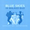 Blue Skies in Walked Bud - North East Ska Jazz Orchestra lyrics
