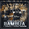 Bambua (Remix) [feat. Jowell & Randy] - Single