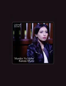 收听 Kanza Munir、观看音乐视频、阅读小传、查看巡演日期等 ！