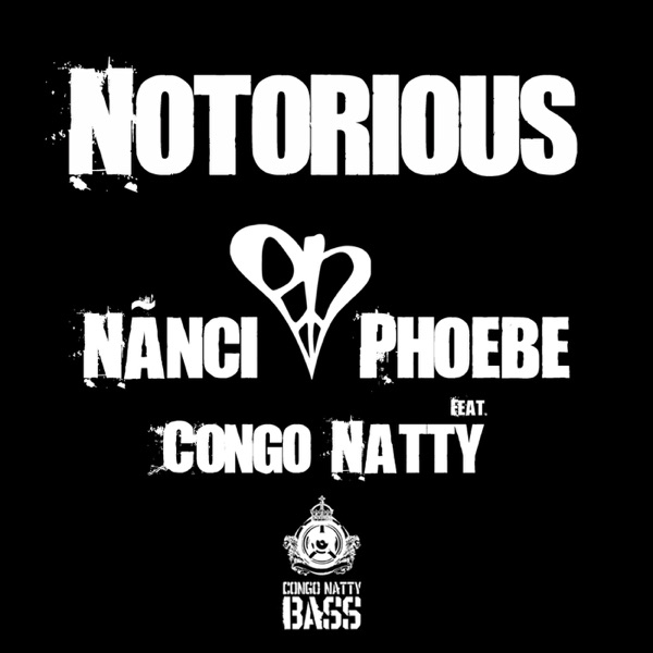 Notorious (feat. Congo Natty) - Single