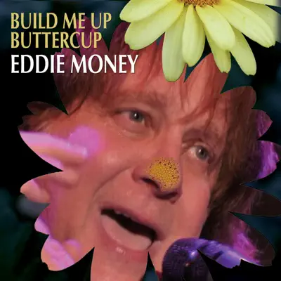 Build Me Up Buttercup - Single - Eddie Money