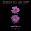 Awakening the Sacred Heart, The Unfolding of Love and Compassion - Demo DiMartile