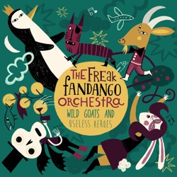 The Freak Fandango Orchestra - We'll Save the World