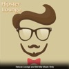 Hipster Lounge (Deluxe Lounge and Del Mar Music Only)