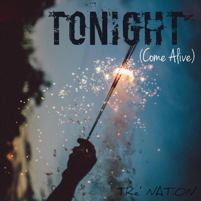 Tonight (Come Alive) - Single