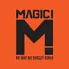 MAGIC! - No Way No (feat. Shaggy) [Native Wayne Jobson and Barry O'Hare Remix]