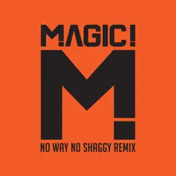 No Way No (feat. Shaggy) [Native Wayne Jobson and Barry O'Hare Remix] - Single - Magic!