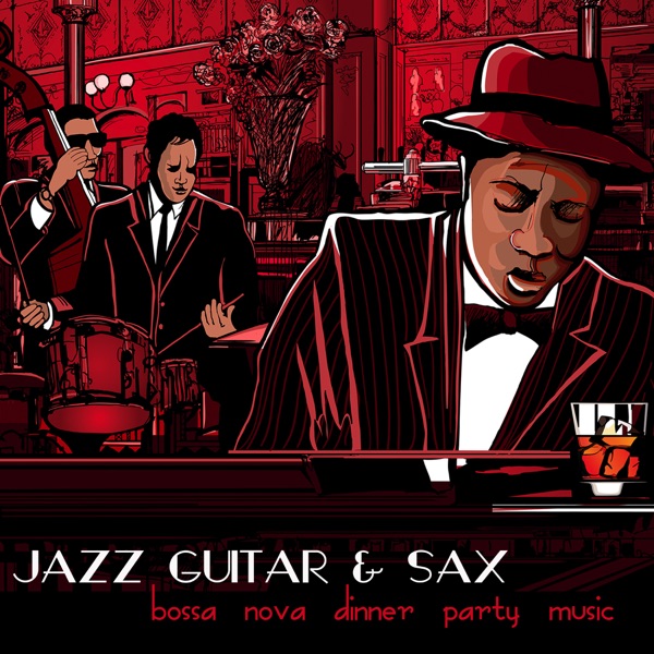 Jazz Guitar & Sax Bossa Nova Dinner Party Music
