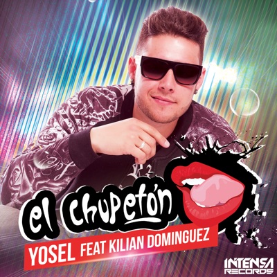 El Chupetón (feat. Kilian Dominguez) - Single
