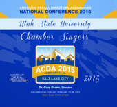 ACDA National Conference 2015 Utah State University Chamber Singers (Live) - Utah State University Chamber Singers & Dr. Cory Evans