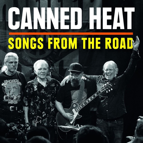 Songs from the Road (Live 2015) - Canned Heat