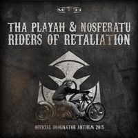 Riders of Retaliation (Official Dominator Anthem 2015) - Single - Tha Playah & Nosferatu