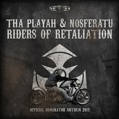 Riders of Retaliation (Official Dominator Anthem 2015) - Single