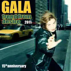 Freed From Desire 2011 (15th anniversary) - Single - Gala Freed From Desire 2011 (15th anniversary) - Single - Gala