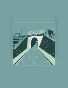 Dengarkan Above Them, tonton video musik, baca bio, lihat tanggal tur & lainnya!