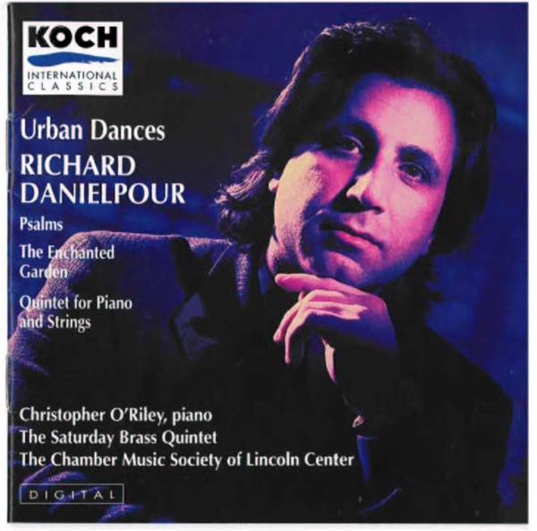 Danielpour: Urban Dances; Psalms; The Enchanted Garden; Piano Quintet