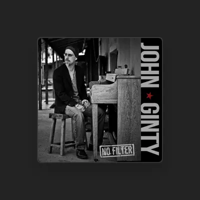 Listen to John Ginty, watch music videos, read bio, see tour dates & more!