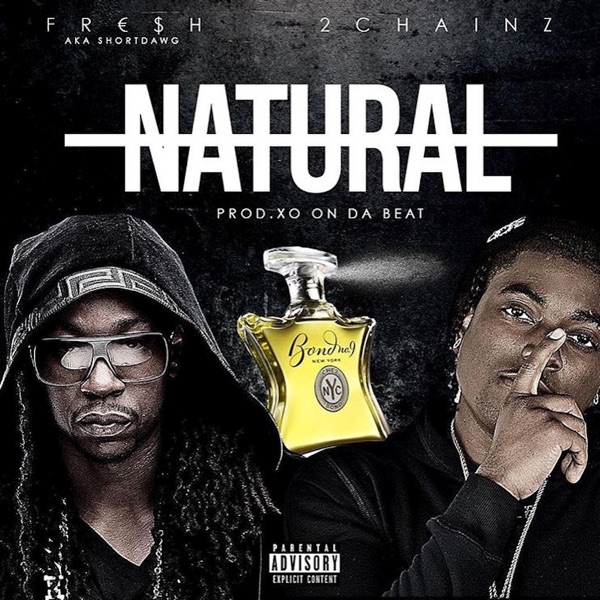 Natural (feat. 2 Chainz) - Single - Short Dawg