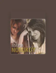 Maria Nomikouを聴いたり、ミュージックビデオを鑑賞したり、経歴やツアー日程などを確認したりしましょう！
